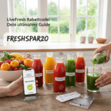 LiveFresh Rabattcode: Dein ultimativer Guide für frische Säfte & sattes Sparen